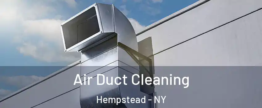  Air Duct Cleaning Hempstead - NY