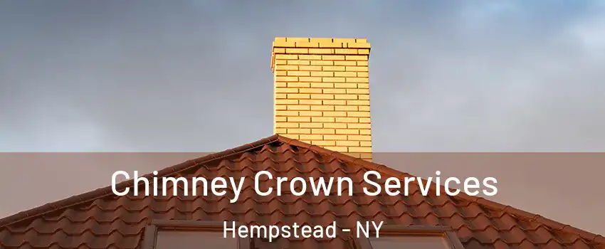 Chimney Crown Services Hempstead - NY
