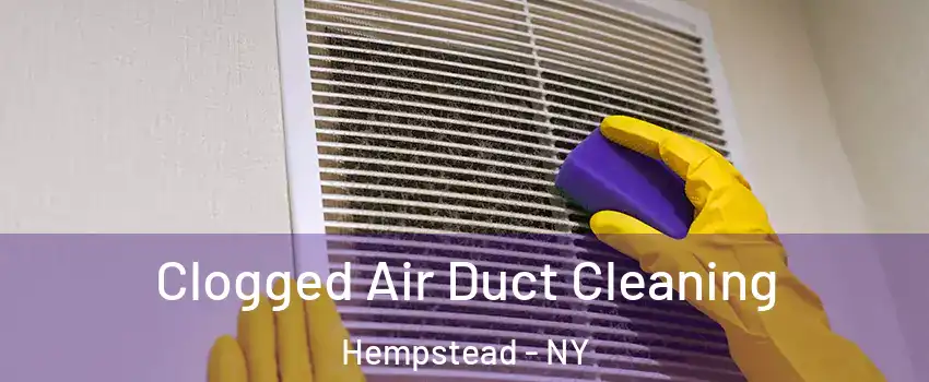  Clogged Air Duct Cleaning Hempstead - NY