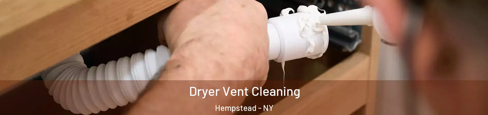  Dryer Vent Cleaning Hempstead - NY