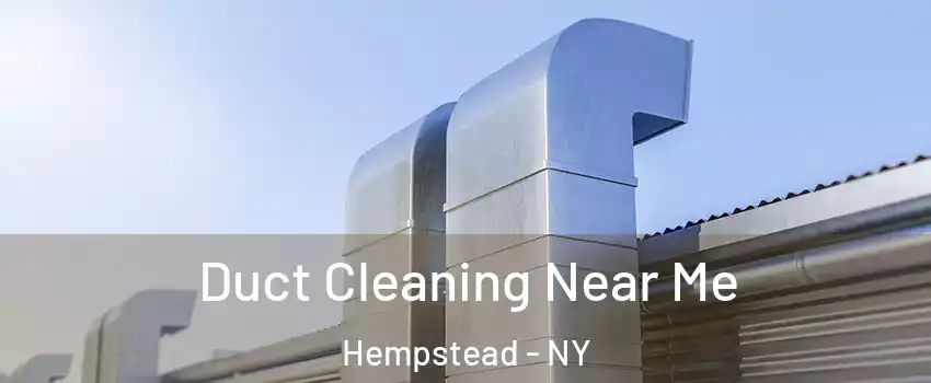  Duct Cleaning Near Me Hempstead - NY