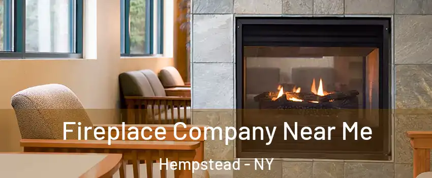  Fireplace Company Near Me Hempstead - NY