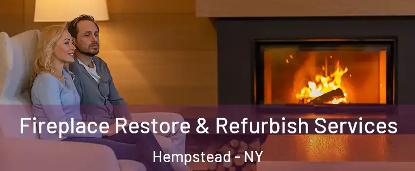  Fireplace Restore & Refurbish Services Hempstead - NY