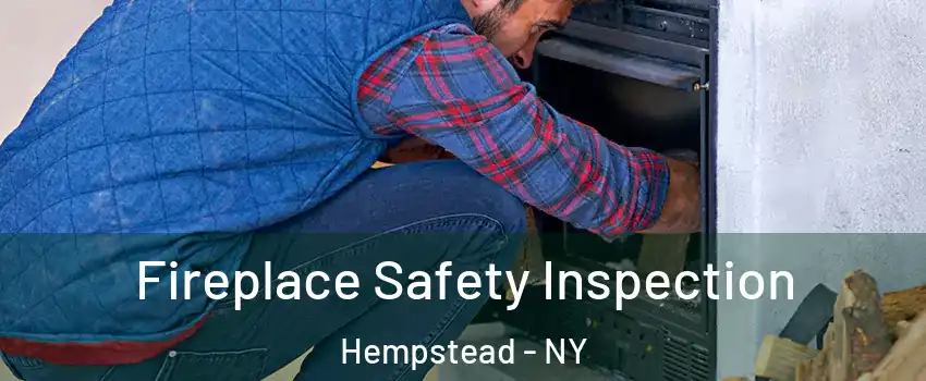  Fireplace Safety Inspection Hempstead - NY