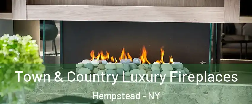  Town & Country Luxury Fireplaces Hempstead - NY