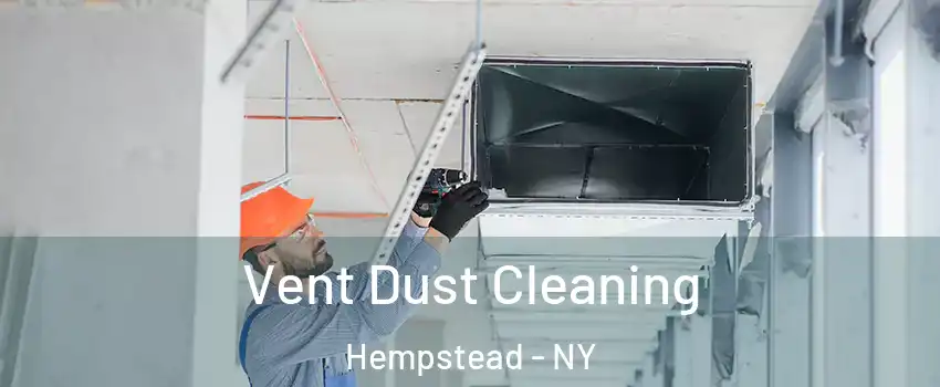  Vent Dust Cleaning Hempstead - NY