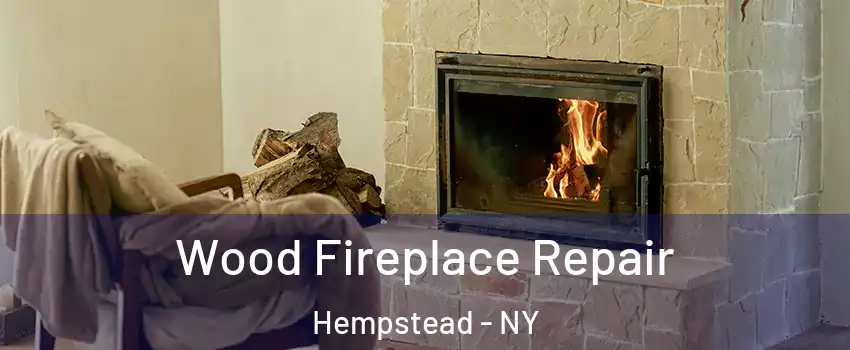  Wood Fireplace Repair Hempstead - NY