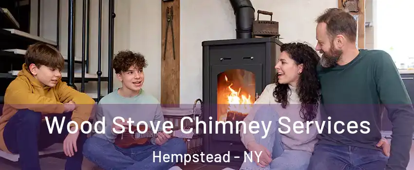  Wood Stove Chimney Services Hempstead - NY